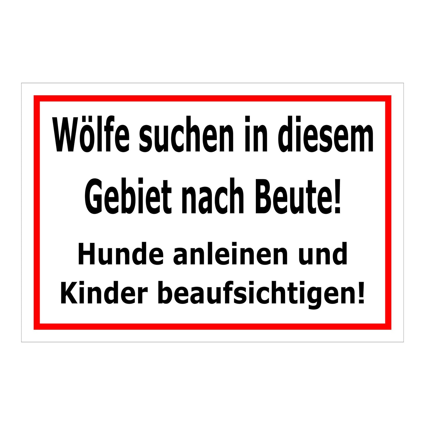 Schild Wolfswarnung Hunde anleinen Kinder beaufsichtigen Hinweis weiß mit rotem Rand