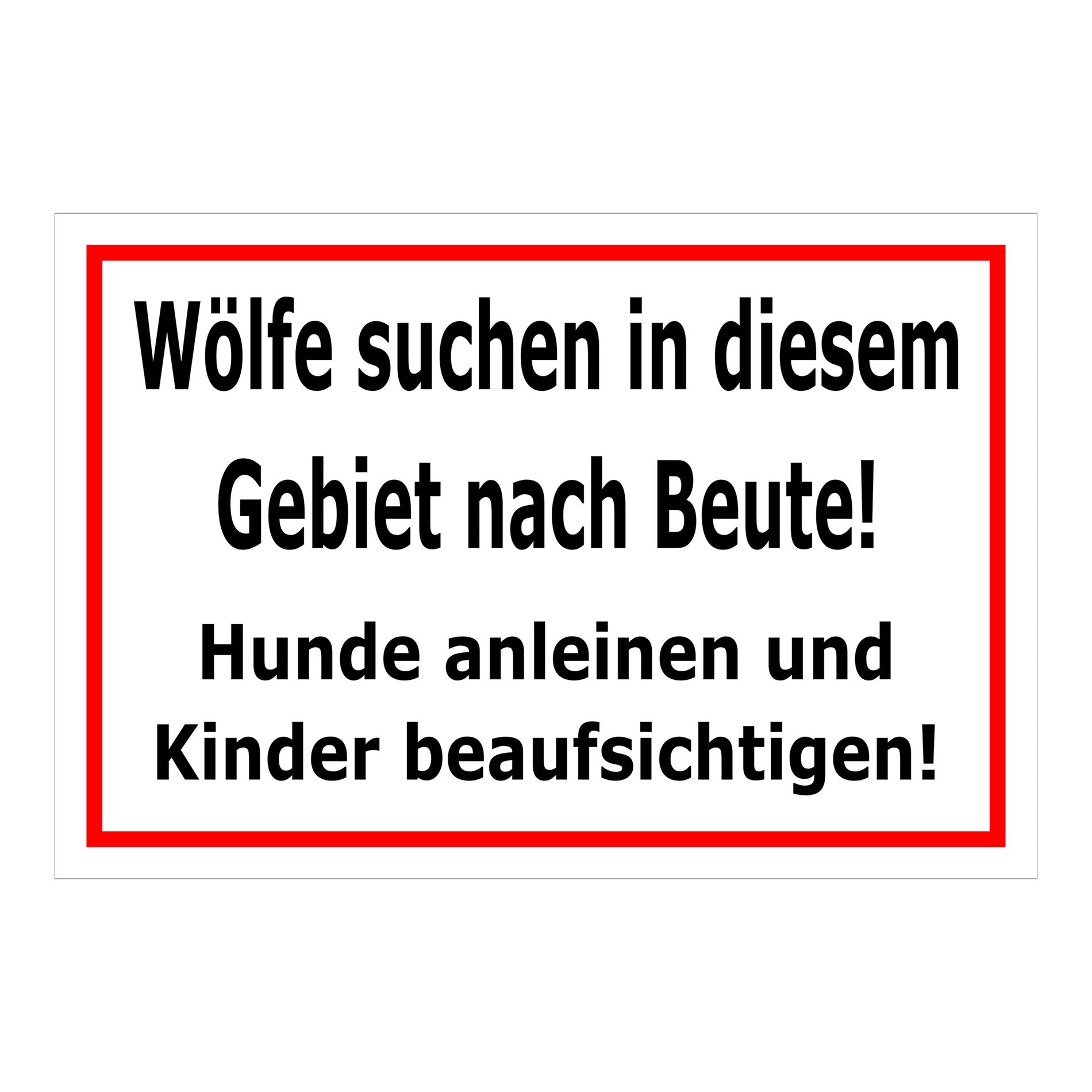 Schild Wolfswarnung Hunde anleinen Kinder beaufsichtigen Hinweis weiß mit rotem Rand