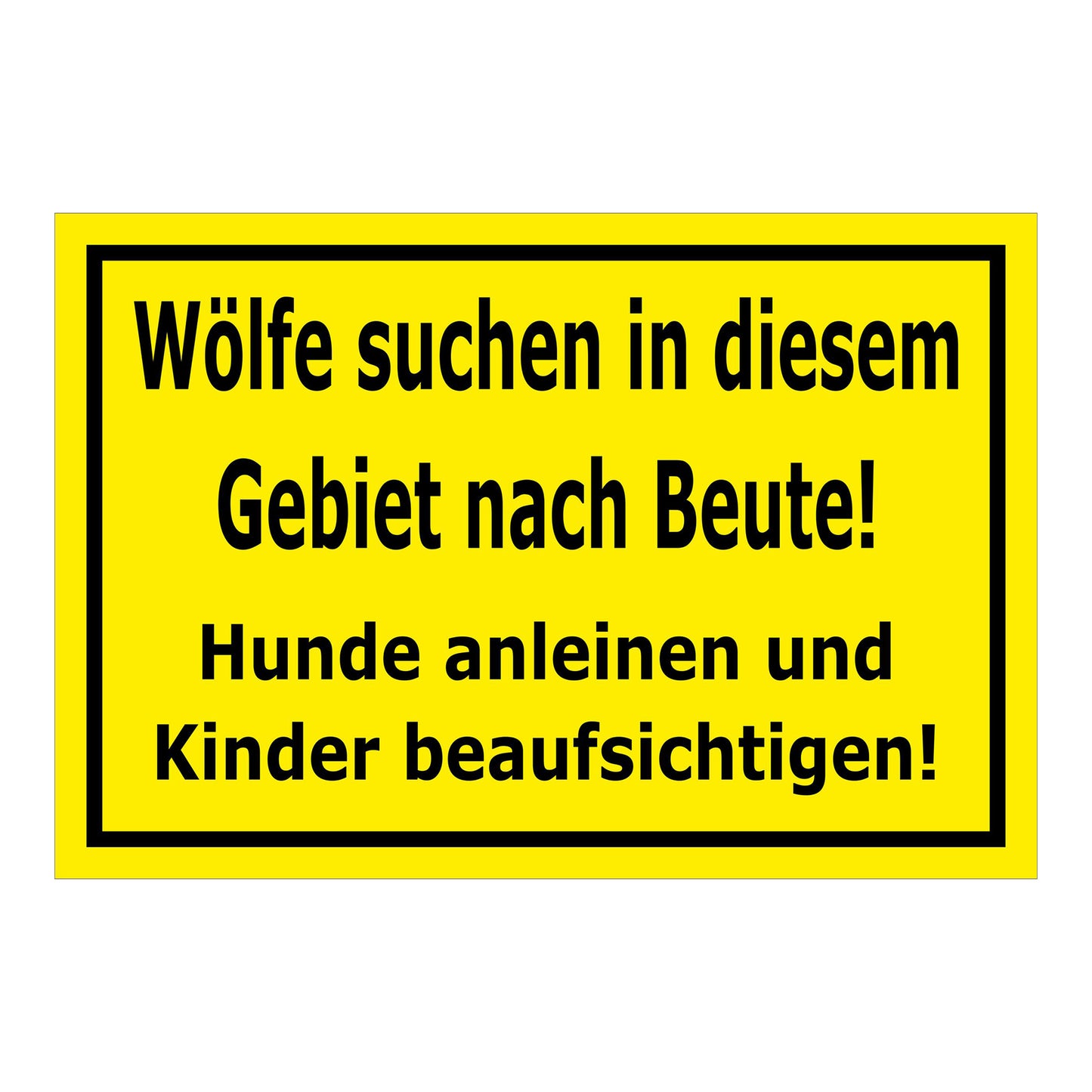 Schild Wolfswarnung Hunde anleinen Kinder beaufsichtigen Hinweis gelb mit schwarzem Rand