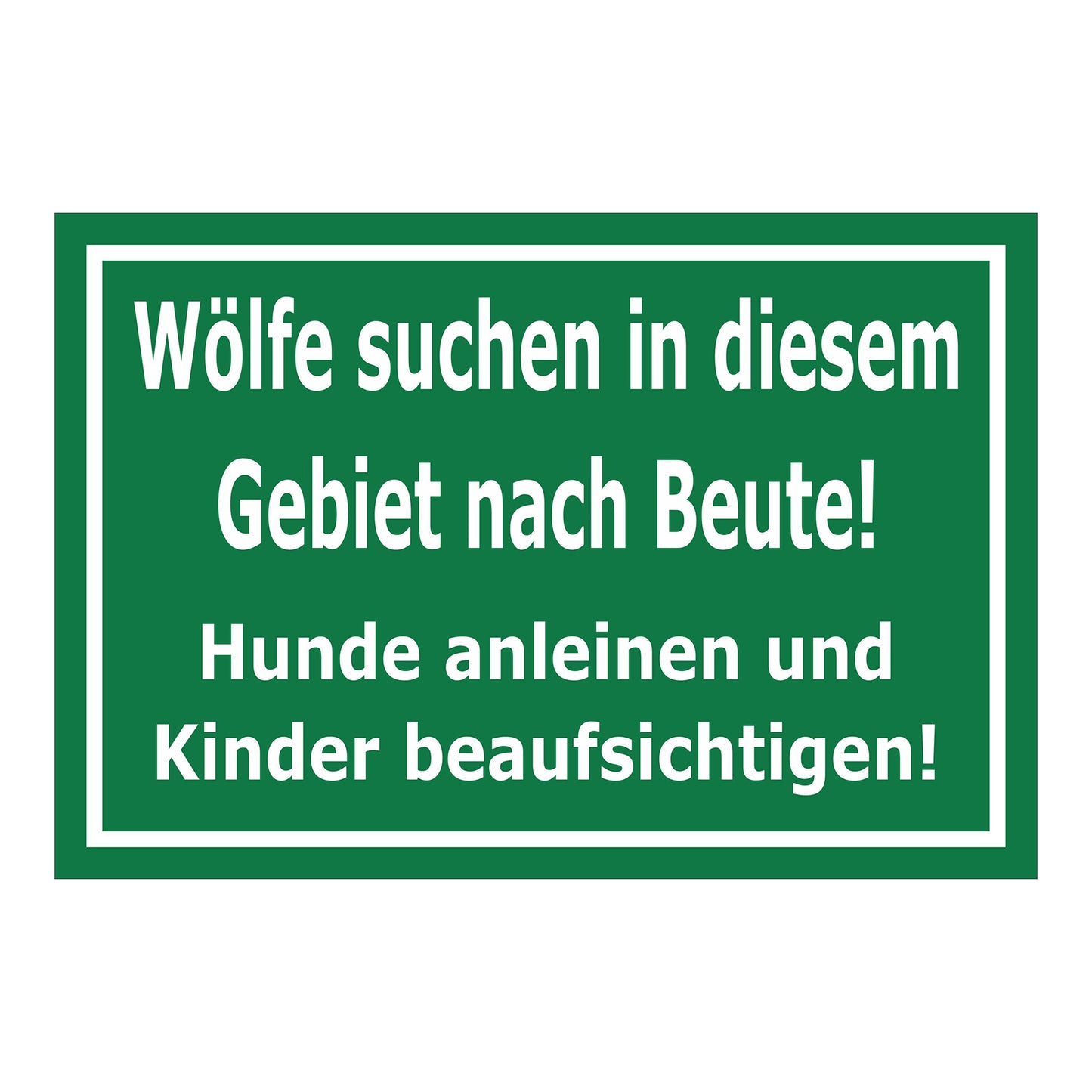 Schild Wolfswarnung Hunde anleinen Kinder beaufsichtigen Hinweis grün mit weißer Schrift