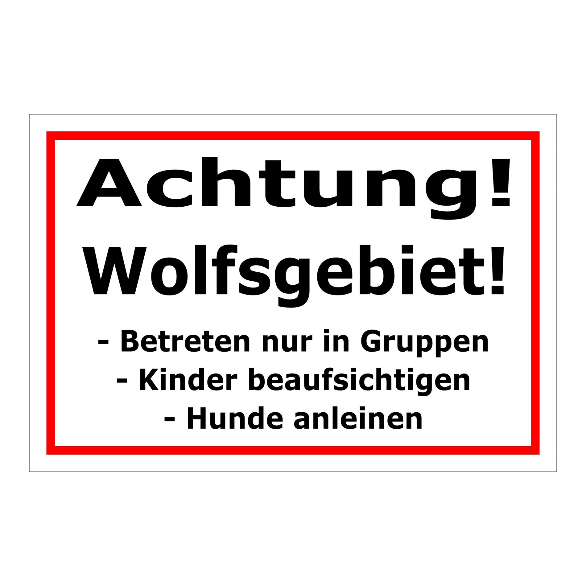 Schild Achtung Wolfsgebiet Verhaltenshinweis ‚Achtung! Wolfsgebiet!‘ weiß mit schwarzem Text und rotem Rand