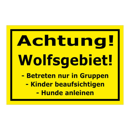 Schild Achtung Wolfsgebiet Verhaltenshinweis ‚Achtung! Wolfsgebiet!‘ gelb mit schwarzem Text