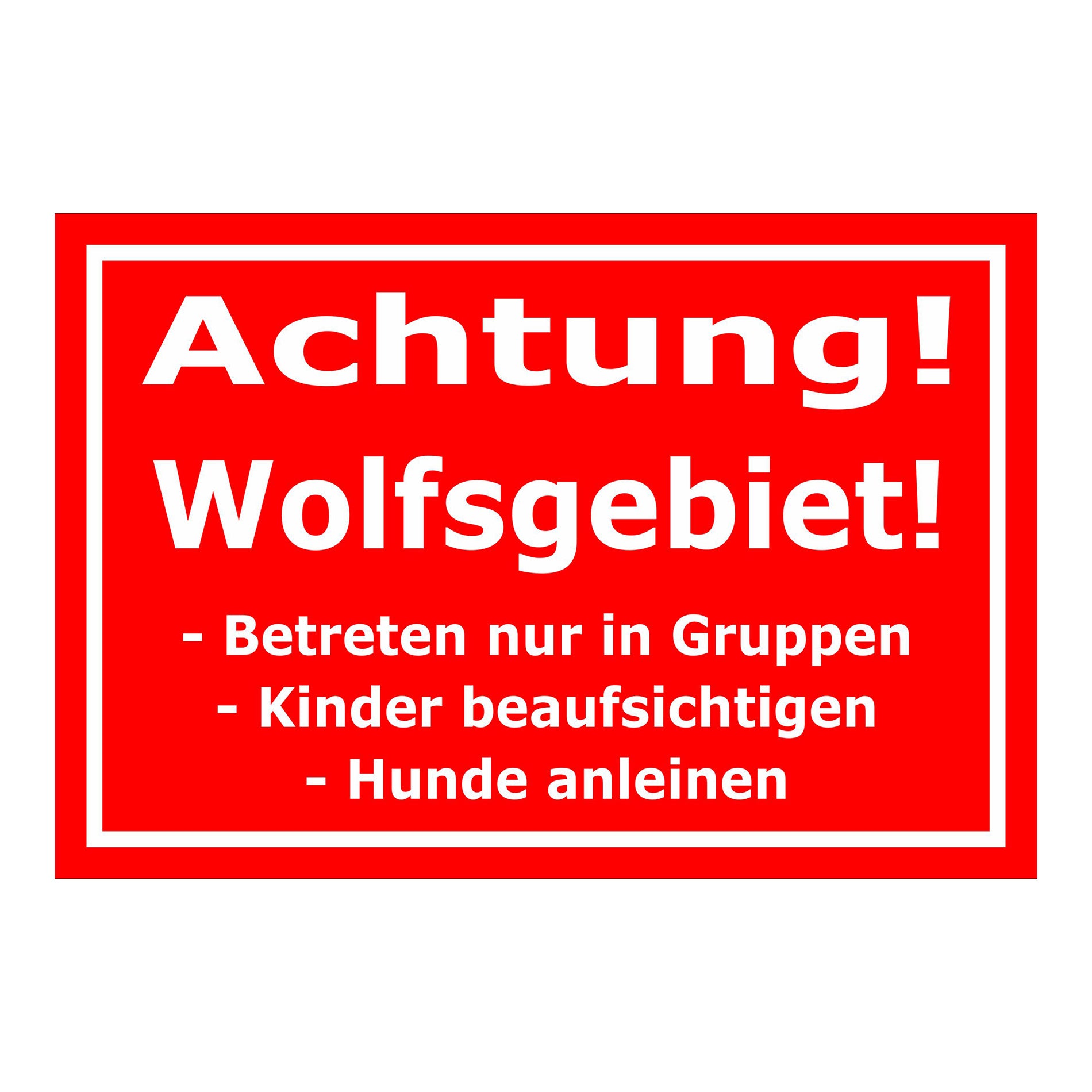 Schild Achtung Wolfsgebiet Verhaltenshinweis ‚Achtung! Wolfsgebiet!‘ rot mit weißem Text