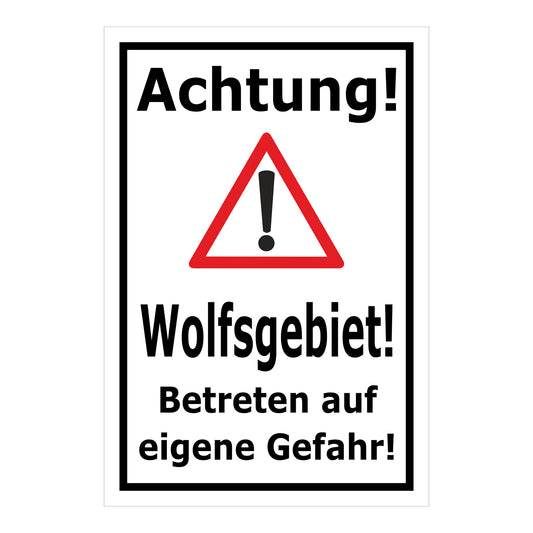 Schild Achtung Wolfsgebiet Betreten auf eigene Gefahr weiß mit schwarzem Rand und rotem Warnsymbol