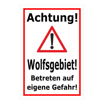 Schild Achtung Wolfsgebiet Betreten auf eigene Gefahr weiß mit rotem Rand und Warnsymbol