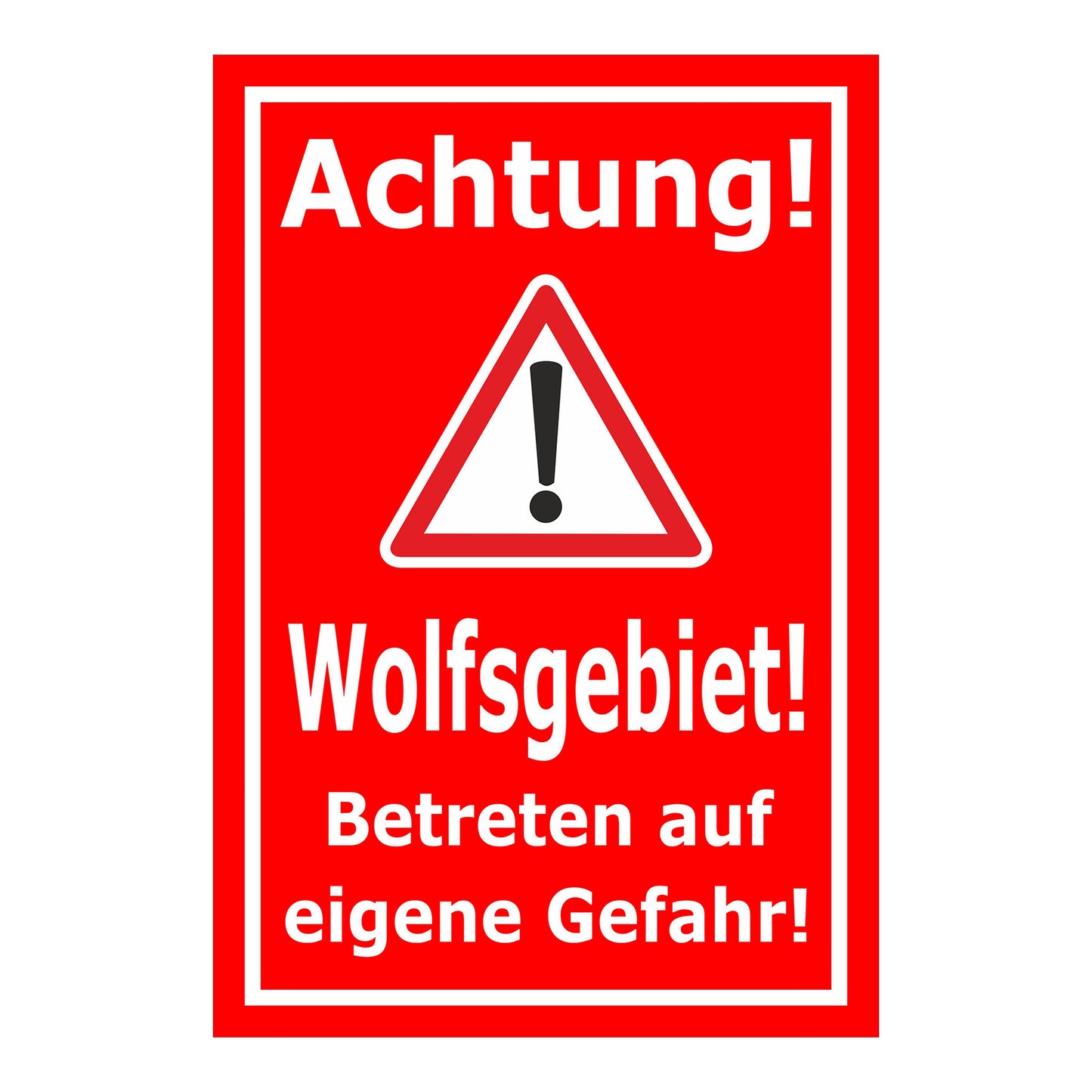 Schild Achtung Wolfsgebiet Betreten auf eigene Gefahr rot mit weißem Text und Warnsymbol