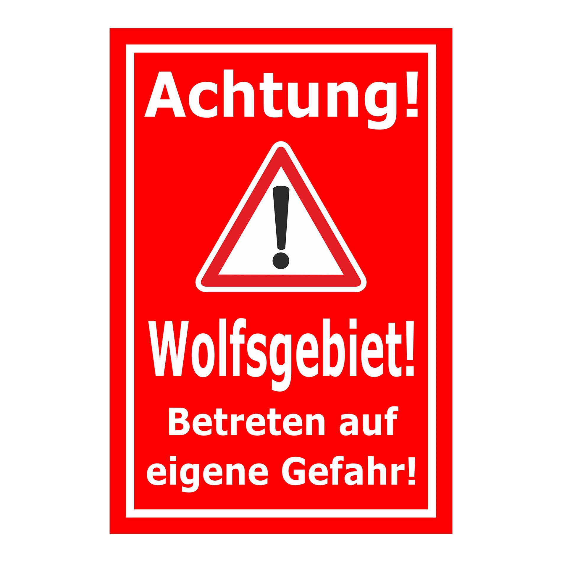 Schild Achtung Wolfsgebiet Betreten auf eigene Gefahr rot mit weißem Text und Warnsymbol