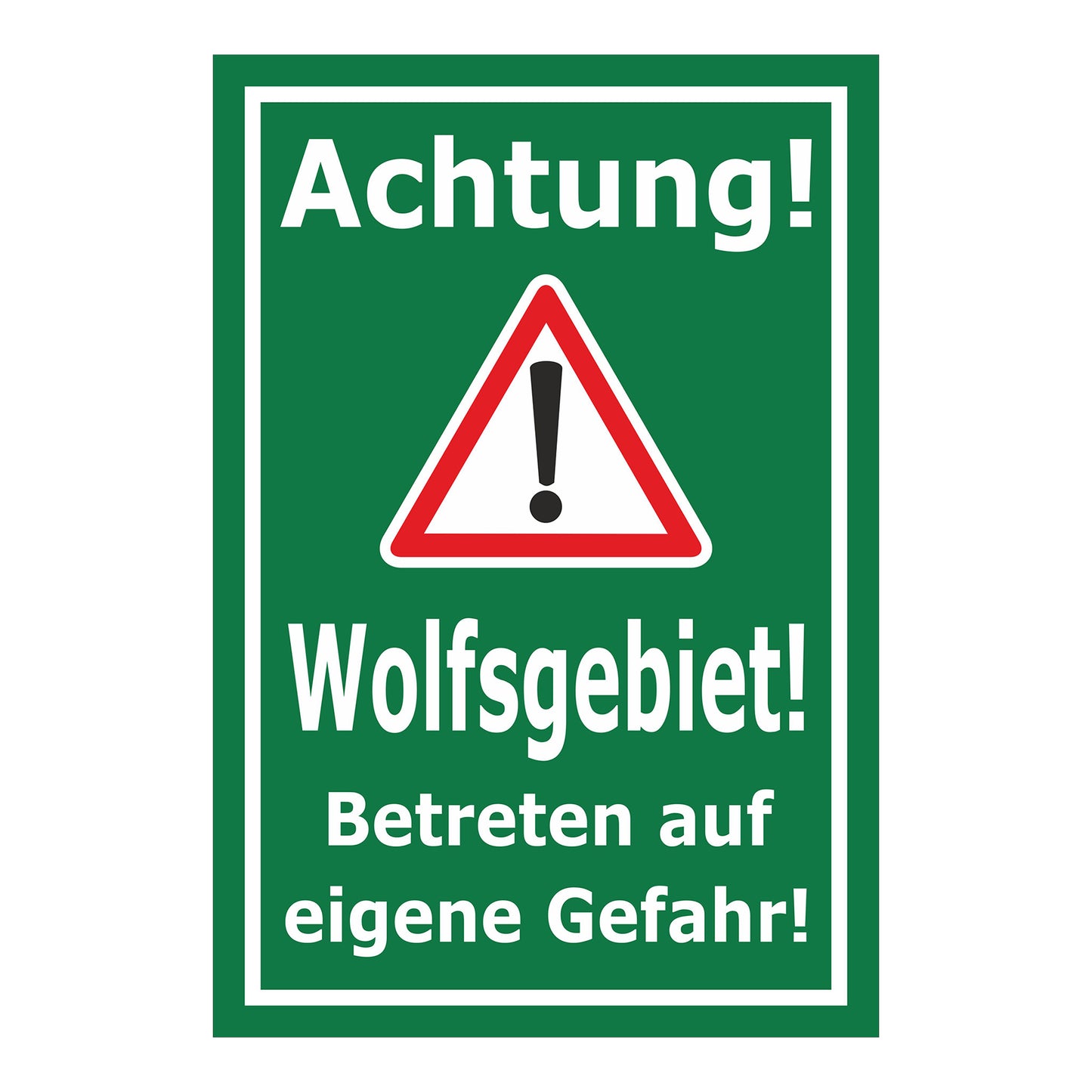 Schild Achtung Wolfsgebiet Betreten auf eigene Gefahr grün mit weißem Text und Warnsymbol