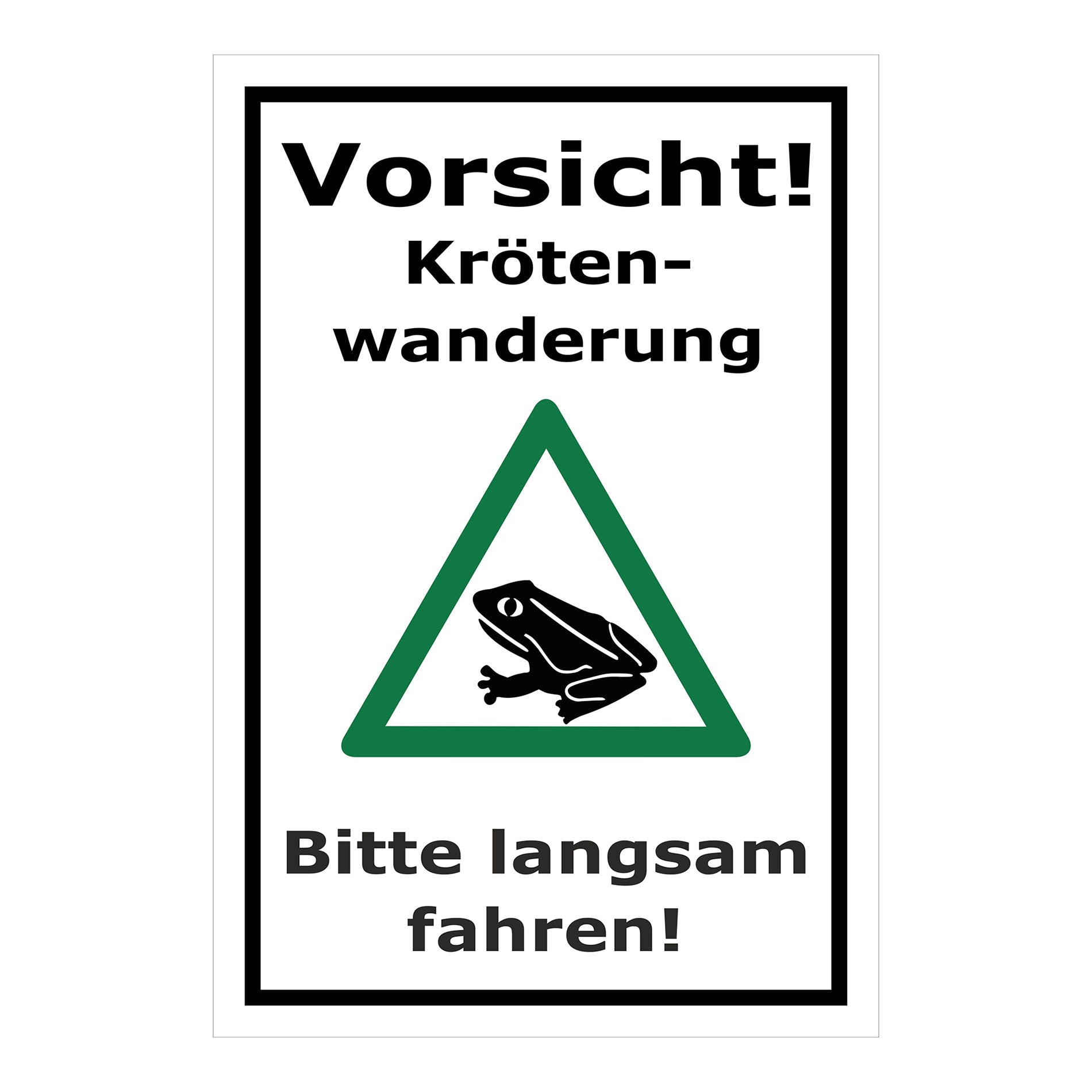 Schild Vorsicht Krötenwanderung Bitte langsam fahren in weißem Hintergrund mit schwarzem Rand und grünem Dreieck