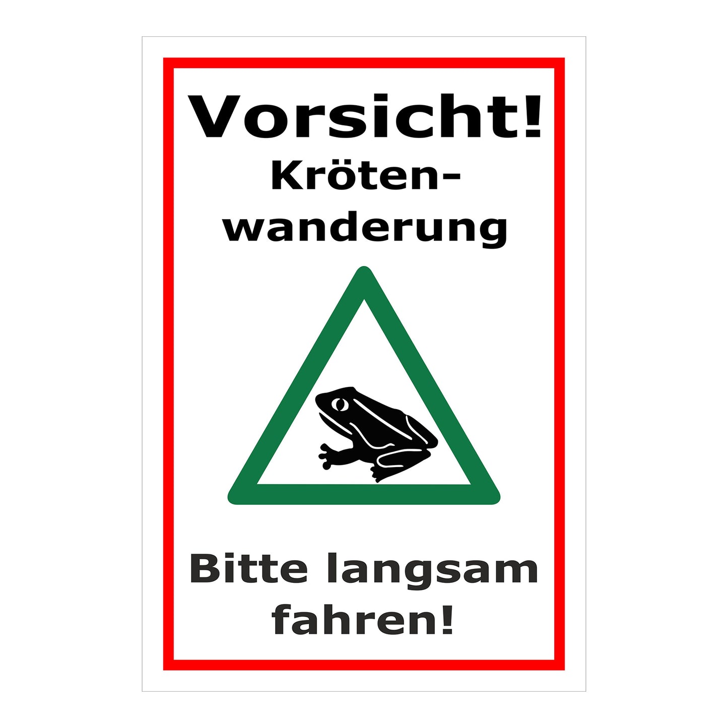 Schild Vorsicht Krötenwanderung Bitte langsam fahren in weißem Hintergrund mit rotem Rand
