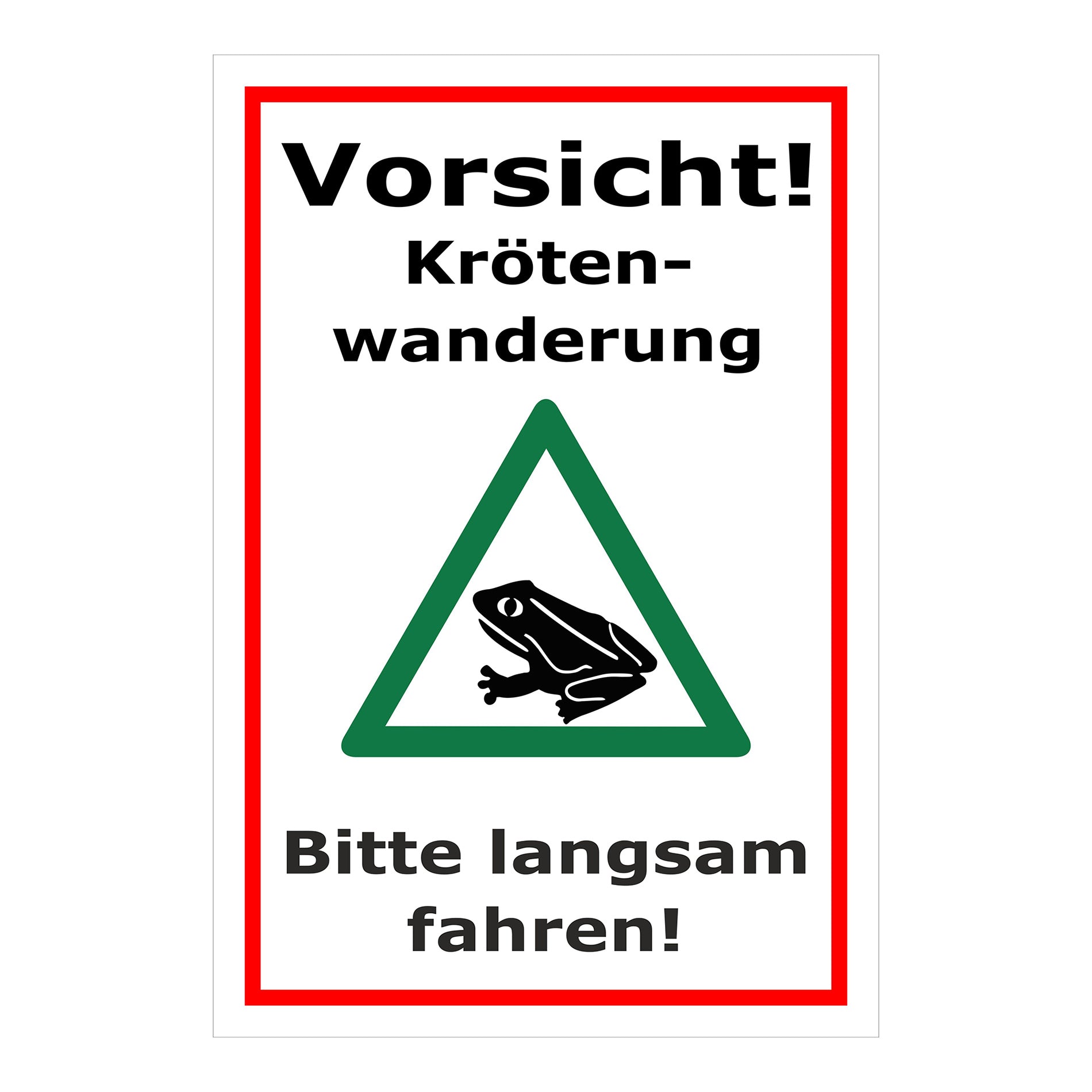 Schild Vorsicht Krötenwanderung Bitte langsam fahren in weißem Hintergrund mit rotem Rand