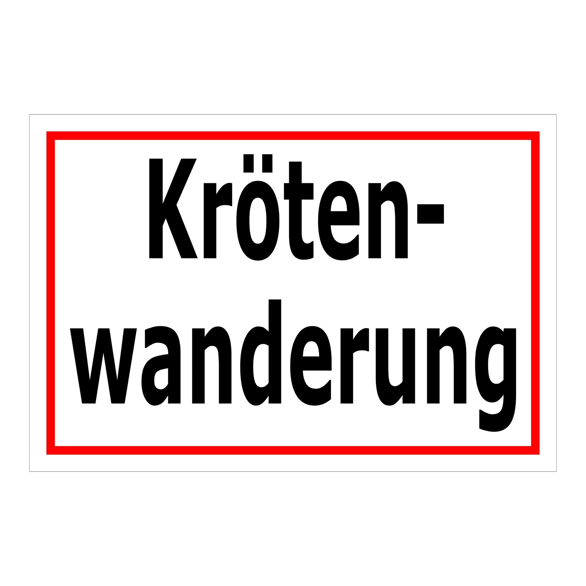 Schild Krötenwanderung ‚Kröten-wanderung‘ weißer Hintergrund mit rotem Rand