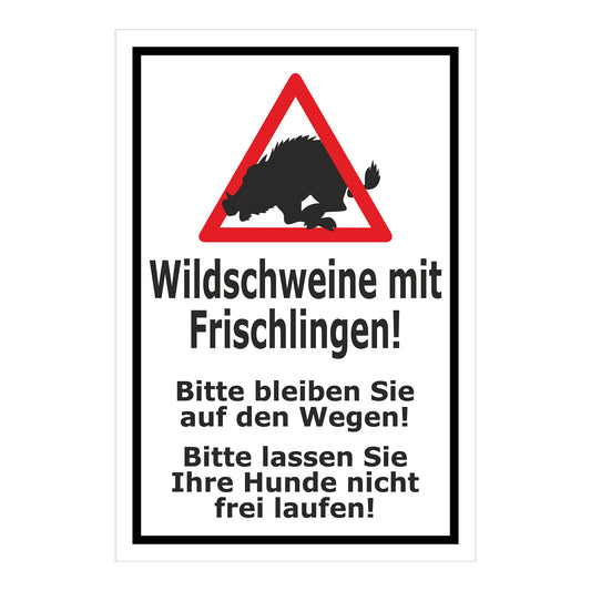 Schild Wildschweine mit Frischlingen ‚Wildschweine mit Frischlingen! Bitte bleiben Sie auf den Wegen! Bitte lassen Sie Ihre Hunde nicht frei laufen!‘ weiß mit schwarzem Rahmen