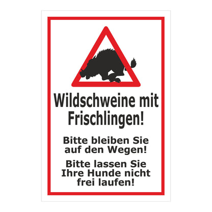 Schild Wildschweine mit Frischlingen ‚Wildschweine mit Frischlingen! Bitte bleiben Sie auf den Wegen! Bitte lassen Sie Ihre Hunde nicht frei laufen!‘ weiß mit rotem Rand