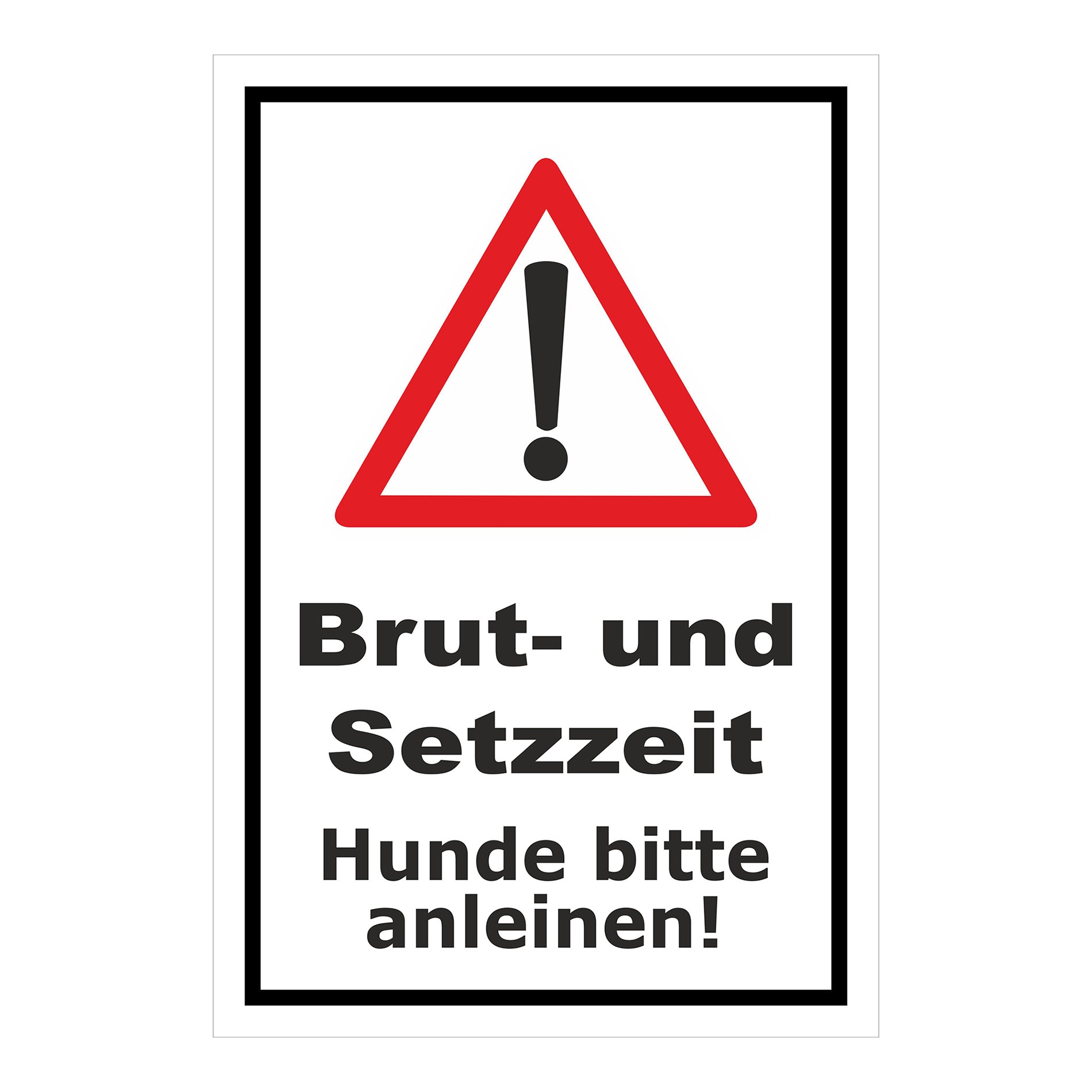Schild Brut- und Setzzeit Hunde bitte anleinen in weiß mit schwarzem Rand und Warndreieck