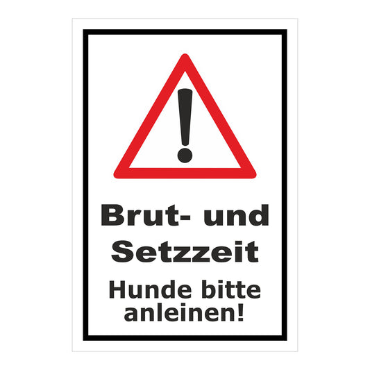 Schild Brut- und Setzzeit Hunde bitte anleinen in weiß mit schwarzem Rand und Warndreieck