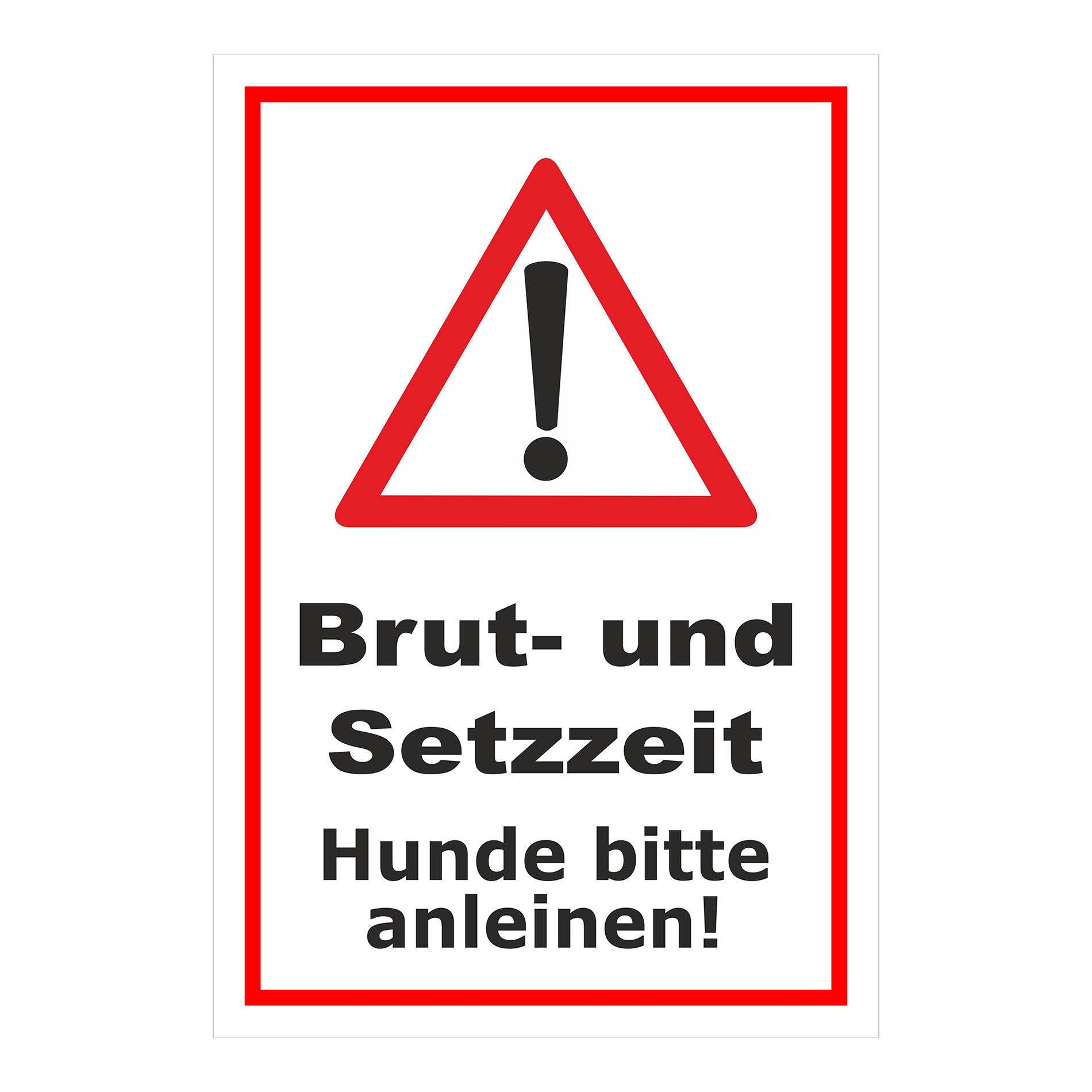 Schild Brut- und Setzzeit Hunde bitte anleinen in weiß mit rotem Rand und Warndreieck