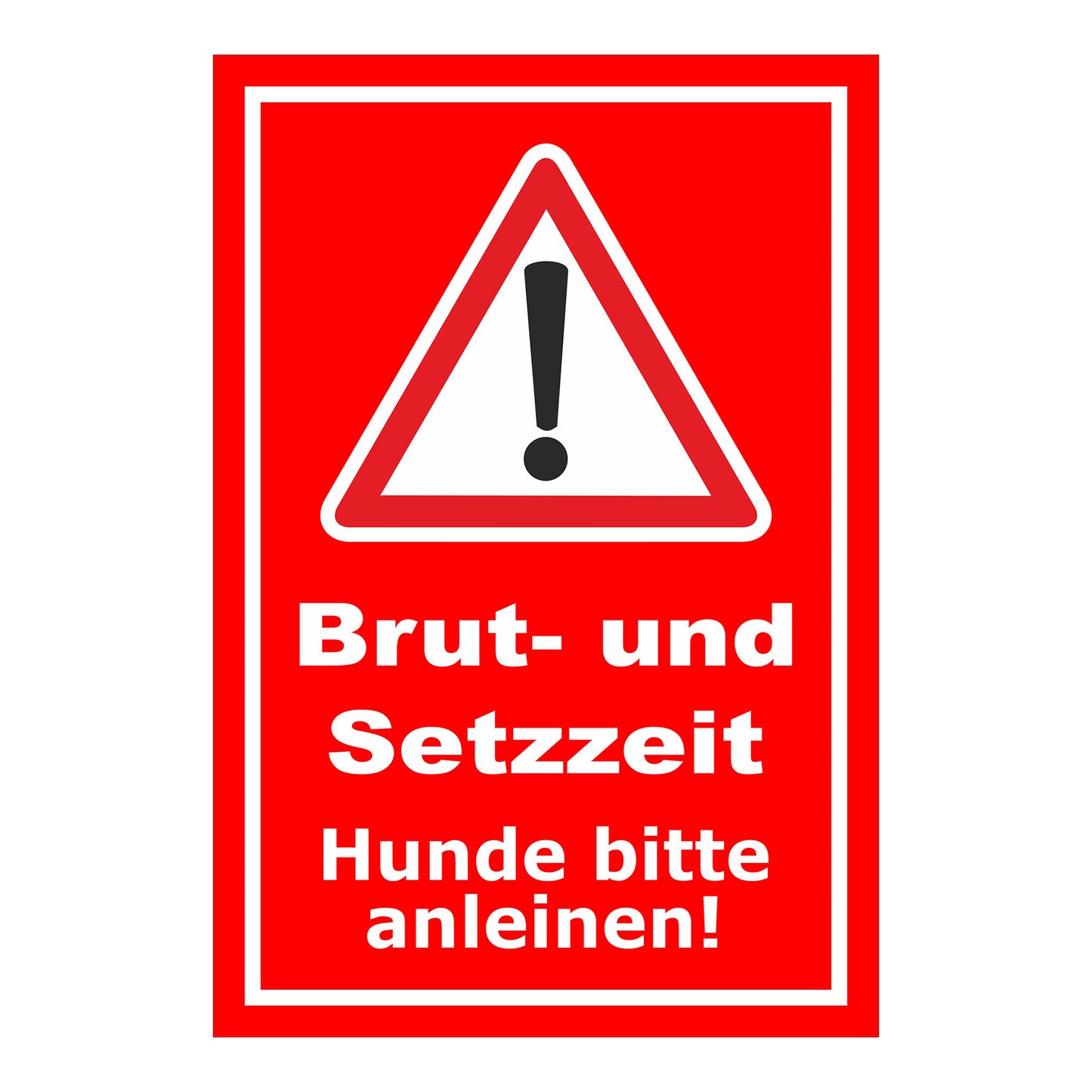 Schild Brut- und Setzzeit Hunde bitte anleinen in rot mit weißem Rand und Warndreieck