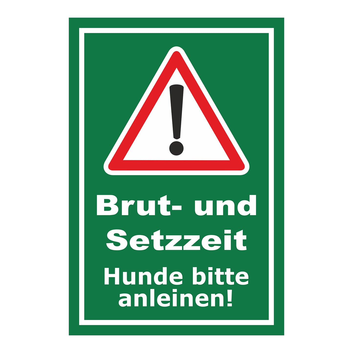 Schild Brut- und Setzzeit Hunde bitte anleinen in grün mit weißem Rand und Warndreieck