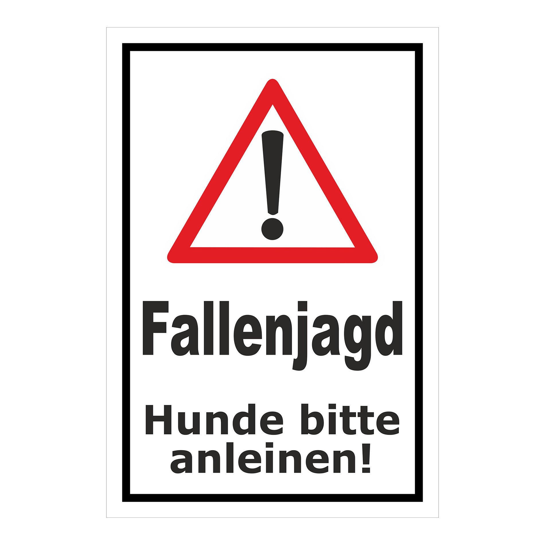 Schild Fallenjagd Hunde bitte anleinen mit weißem Hintergrund und schwarzem Rahmen