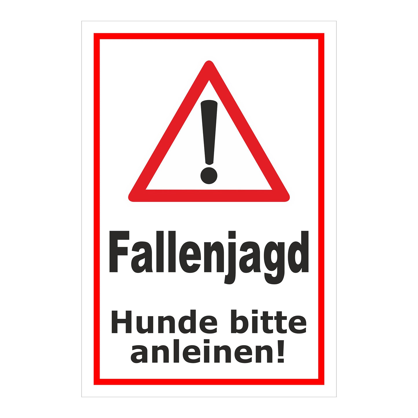 Schild Fallenjagd Hunde bitte anleinen mit weißem Hintergrund und rotem Rahmen