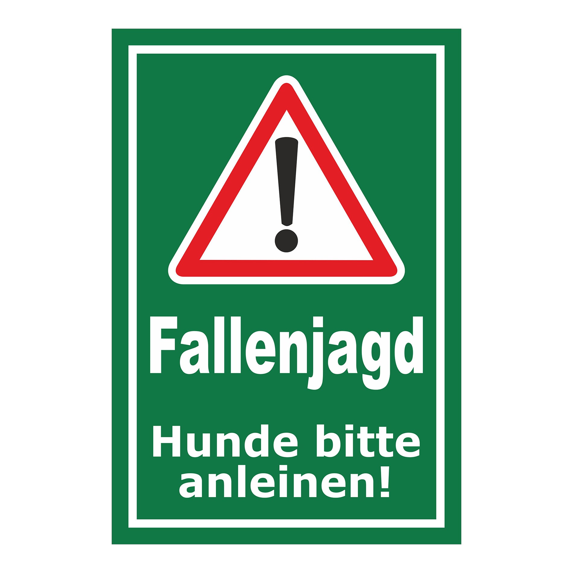 Schild Fallenjagd Hunde bitte anleinen mit grünem Hintergrund und weißem Text