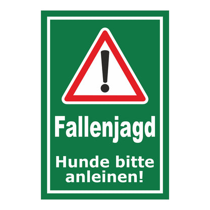 Schild Fallenjagd Hunde bitte anleinen mit grünem Hintergrund und weißem Text