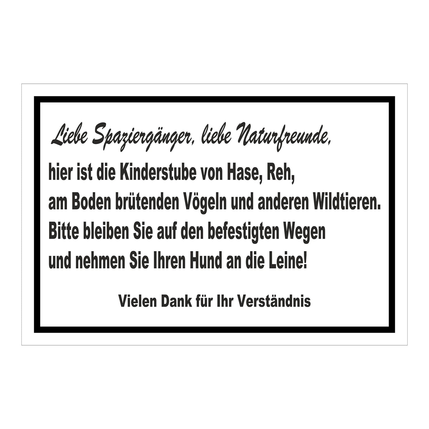 Schild Naturschutz Bitte auf Wegen bleiben Hund anleinen in Weiß mit schwarzem Rahmen und schwarzer Schrift