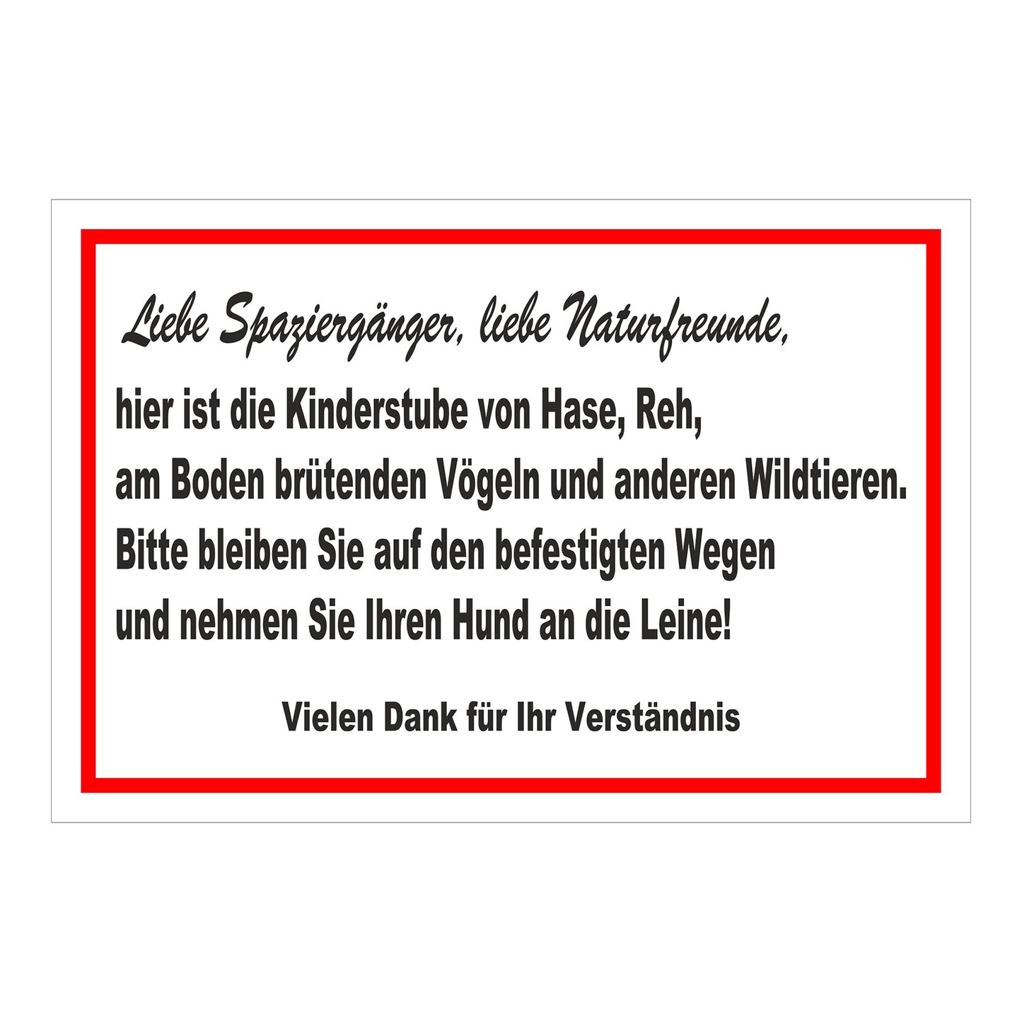 Schild Naturschutz Bitte auf Wegen bleiben Hund anleinen in Weiß mit rotem Rahmen und schwarzer Schrift