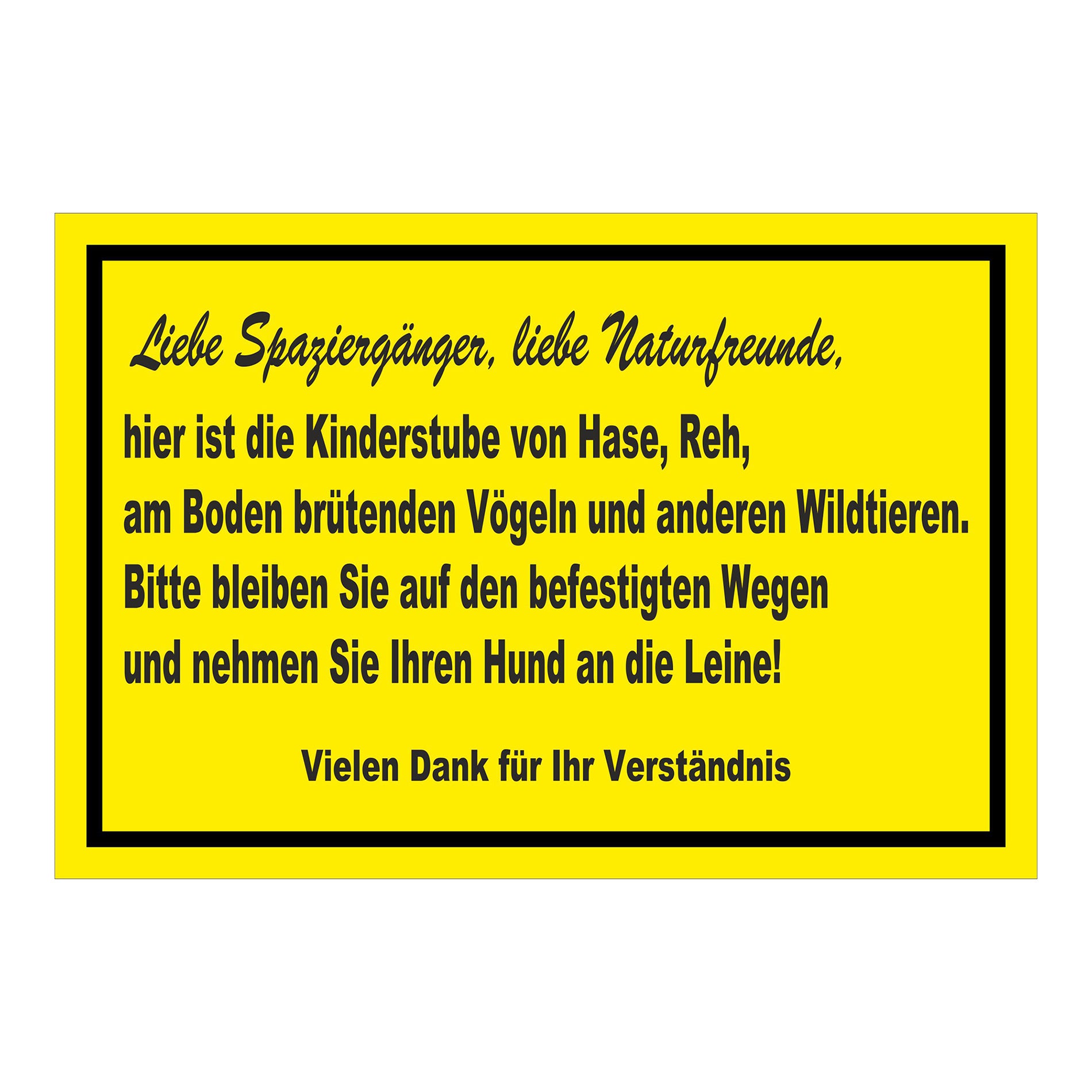Schild Naturschutz Bitte auf Wegen bleiben Hund anleinen in Gelb mit schwarzem Rahmen und schwarzer Schrift