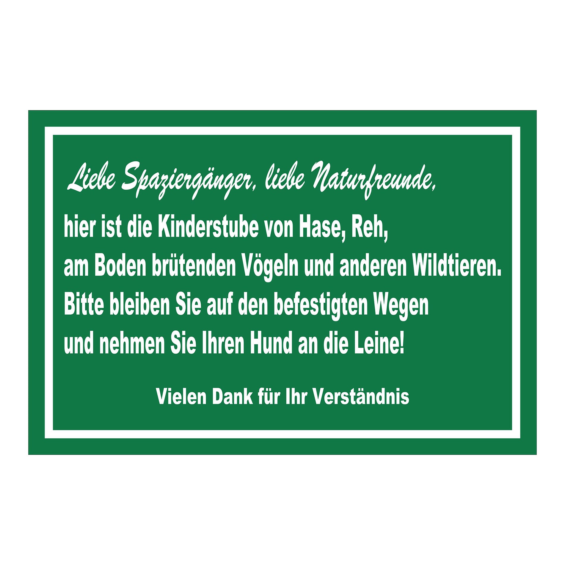 Schild Naturschutz Bitte auf Wegen bleiben Hund anleinen in Grün mit weißer Schrift