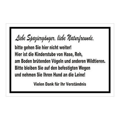 Schild Naturschutz ‚Liebe Spaziergänger, liebe Naturfreunde, bitte gehen Sie hier nicht weiter!‘ weiß mit schwarzem Rand