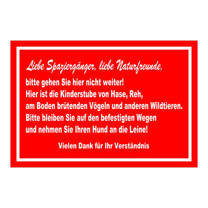 Schild Naturschutz ‚Liebe Spaziergänger, liebe Naturfreunde, bitte gehen Sie hier nicht weiter!‘ rot mit weißem Rand