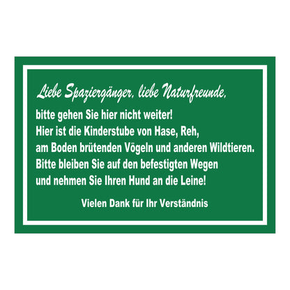 Schild Naturschutz ‚Liebe Spaziergänger, liebe Naturfreunde, bitte gehen Sie hier nicht weiter!‘ grün mit weißem Rand