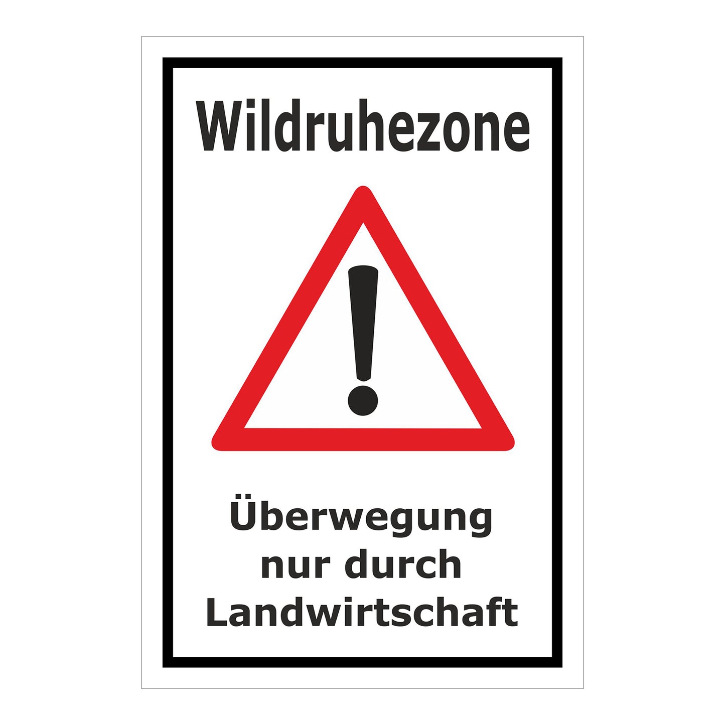 Schild Wildruhezone Überwegung nur durch Landwirtschaft weiß mit schwarzem Rahmen und Warnsymbol