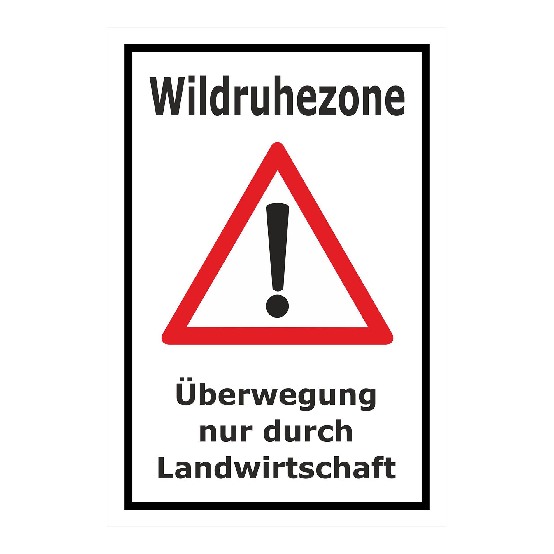 Schild Wildruhezone Überwegung nur durch Landwirtschaft weiß mit schwarzem Rahmen und Warnsymbol