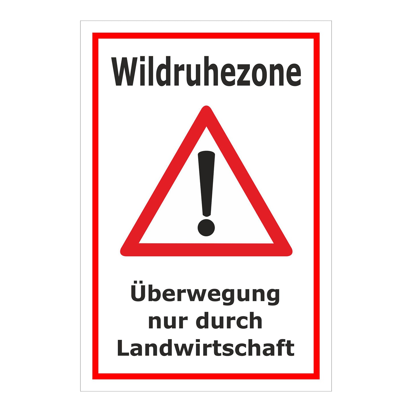 Schild Wildruhezone Überwegung nur durch Landwirtschaft weiß mit rotem Rand und Warnsymbol