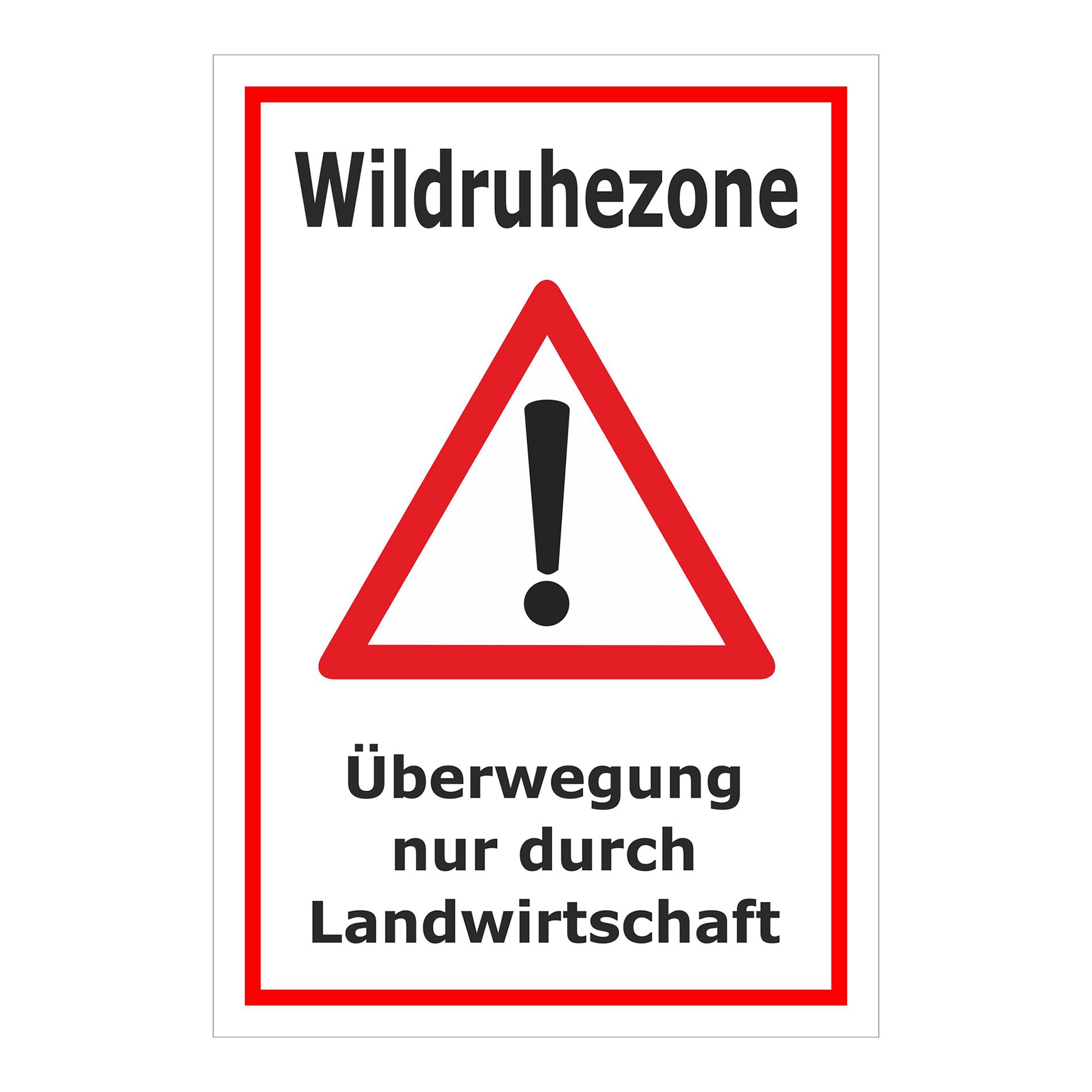 Schild Wildruhezone Überwegung nur durch Landwirtschaft weiß mit rotem Rand und Warnsymbol