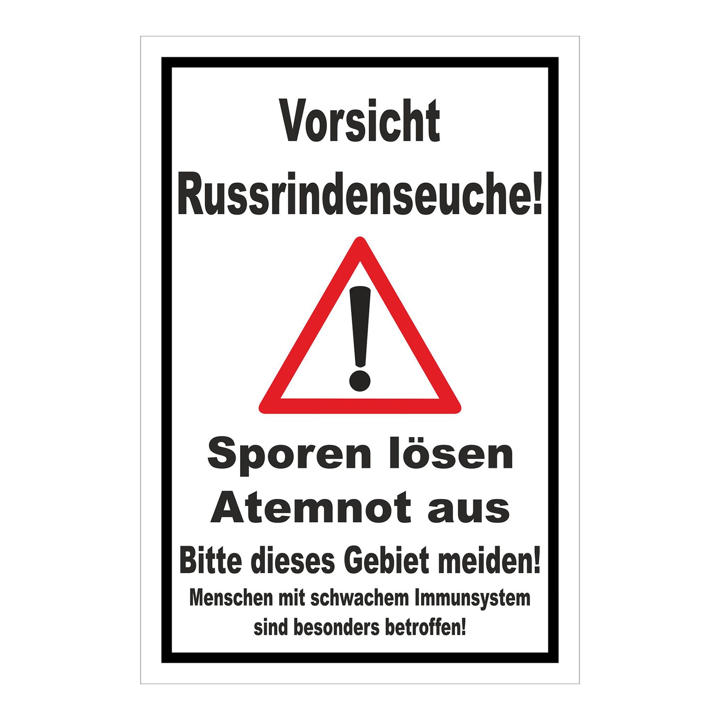 Schild Vorsicht Russrindenseuche Sporenwarnung ‚Vorsicht Russrindenseuche! Sporen lösen Atemnot aus‘ in weiß mit schwarzem Rand