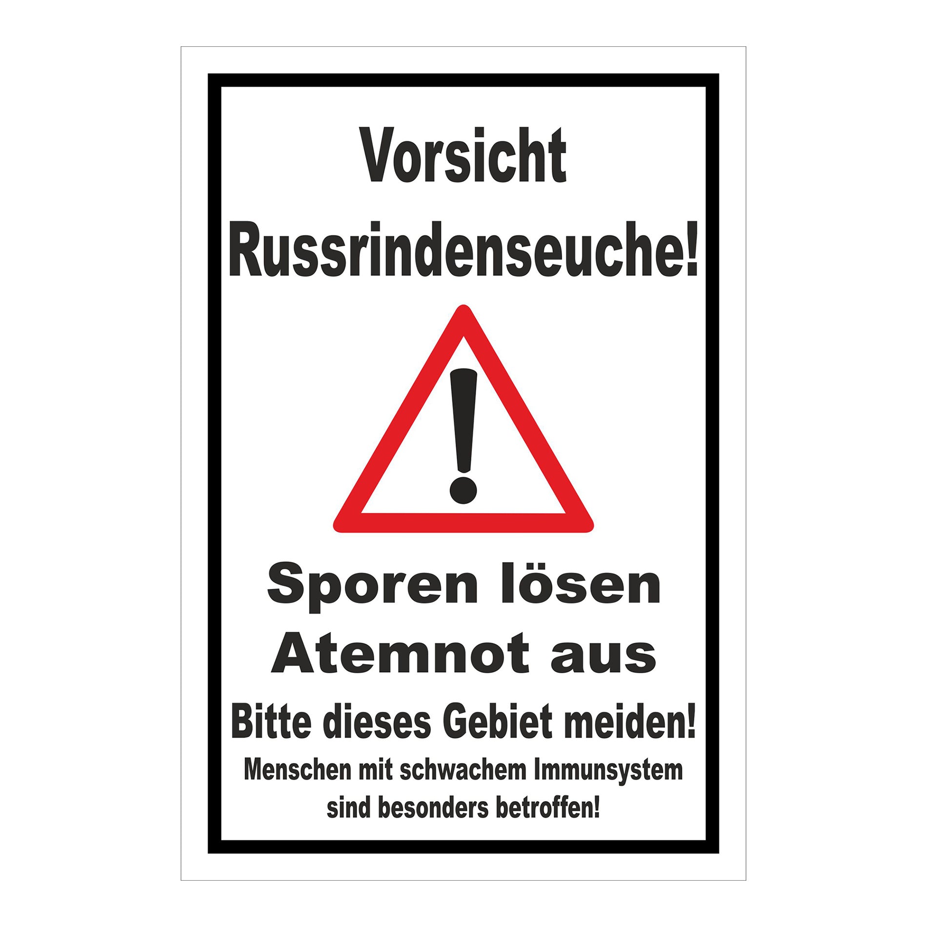 Schild Vorsicht Russrindenseuche Sporenwarnung ‚Vorsicht Russrindenseuche! Sporen lösen Atemnot aus‘ in weiß mit schwarzem Rand