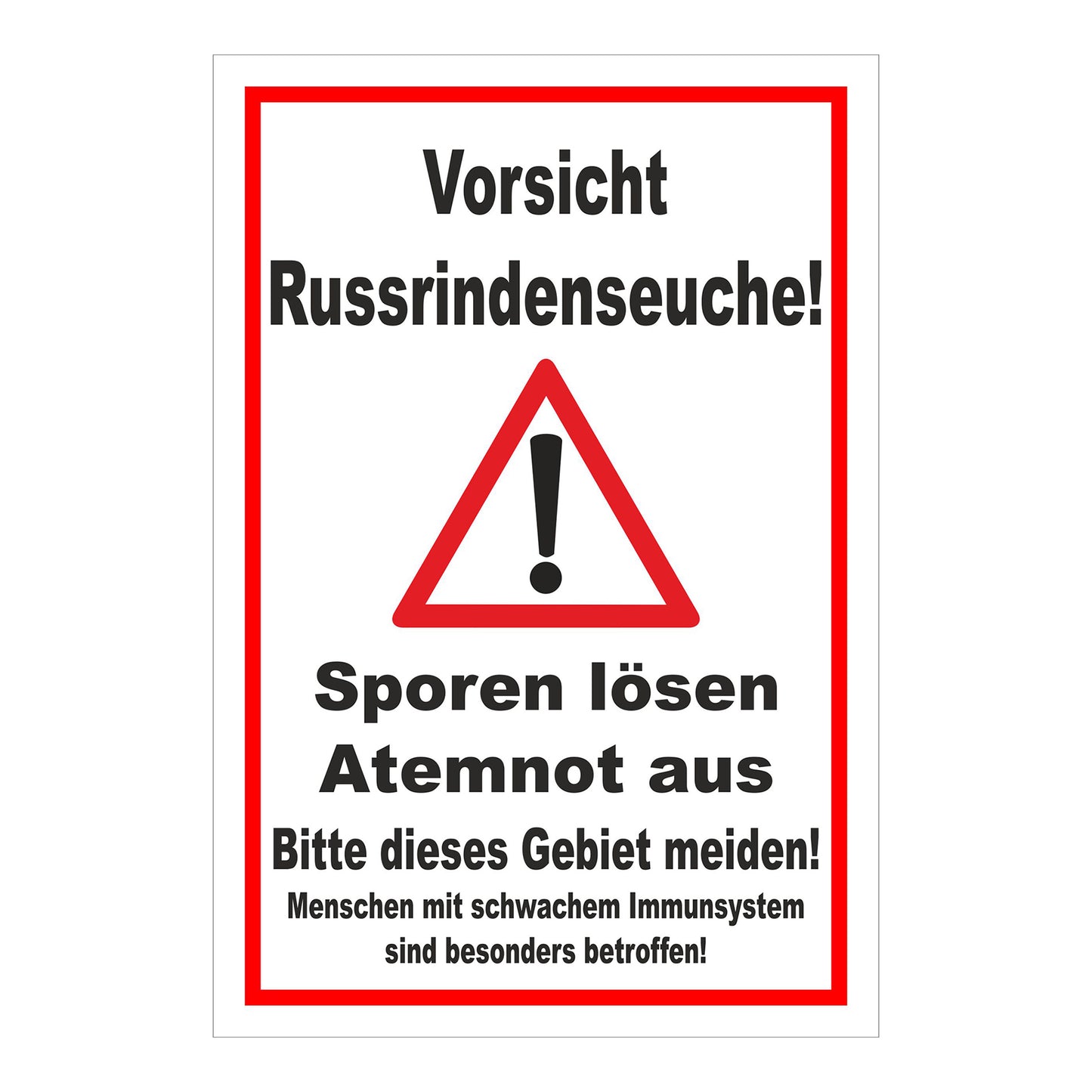 Schild Vorsicht Russrindenseuche Sporenwarnung ‚Vorsicht Russrindenseuche! Sporen lösen Atemnot aus‘ in weiß rot umrandet