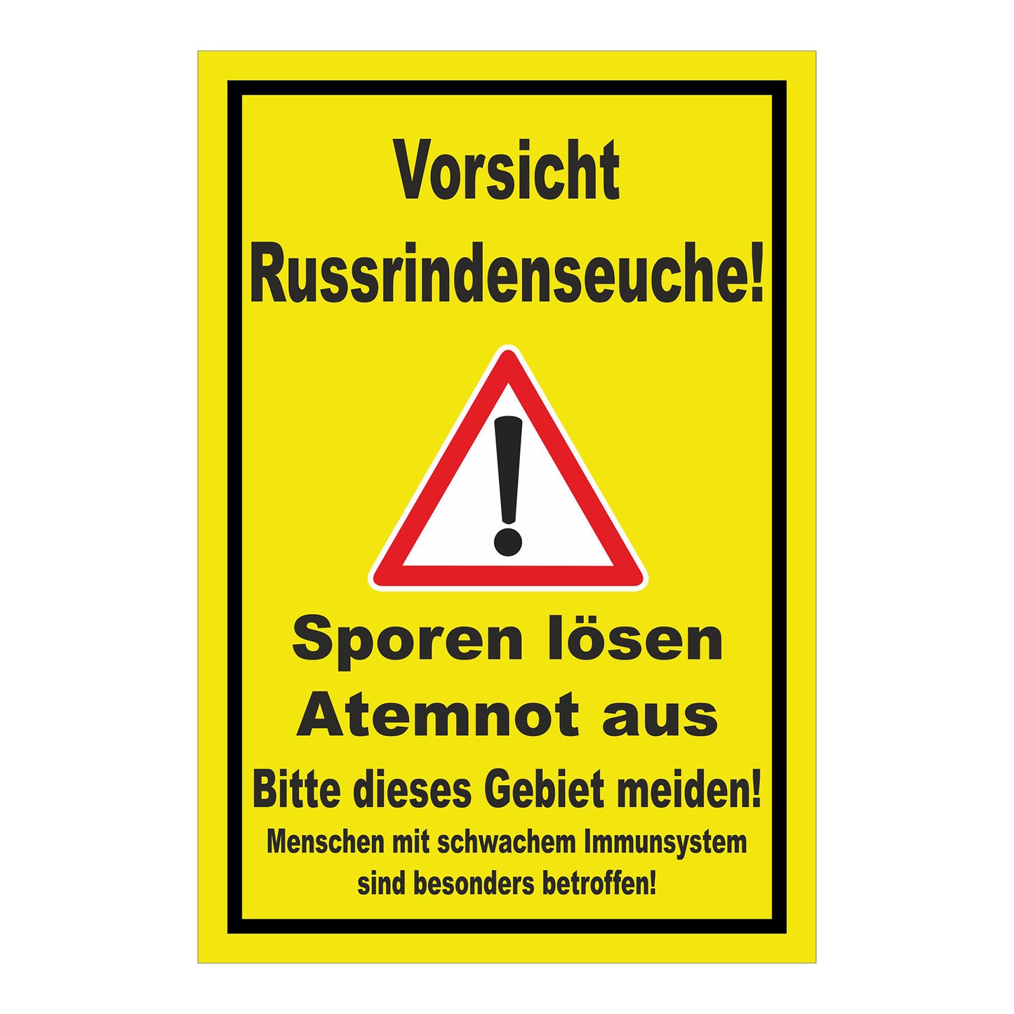 Schild Vorsicht Russrindenseuche Sporenwarnung ‚Vorsicht Russrindenseuche! Sporen lösen Atemnot aus‘ in gelb mit rotem Rand