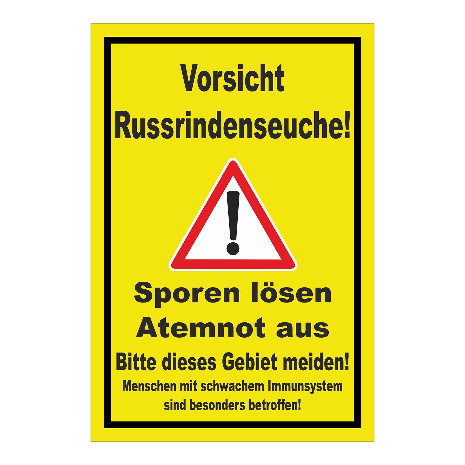Schild Vorsicht Russrindenseuche Sporenwarnung ‚Vorsicht Russrindenseuche! Sporen lösen Atemnot aus‘ in gelb mit rotem Rand