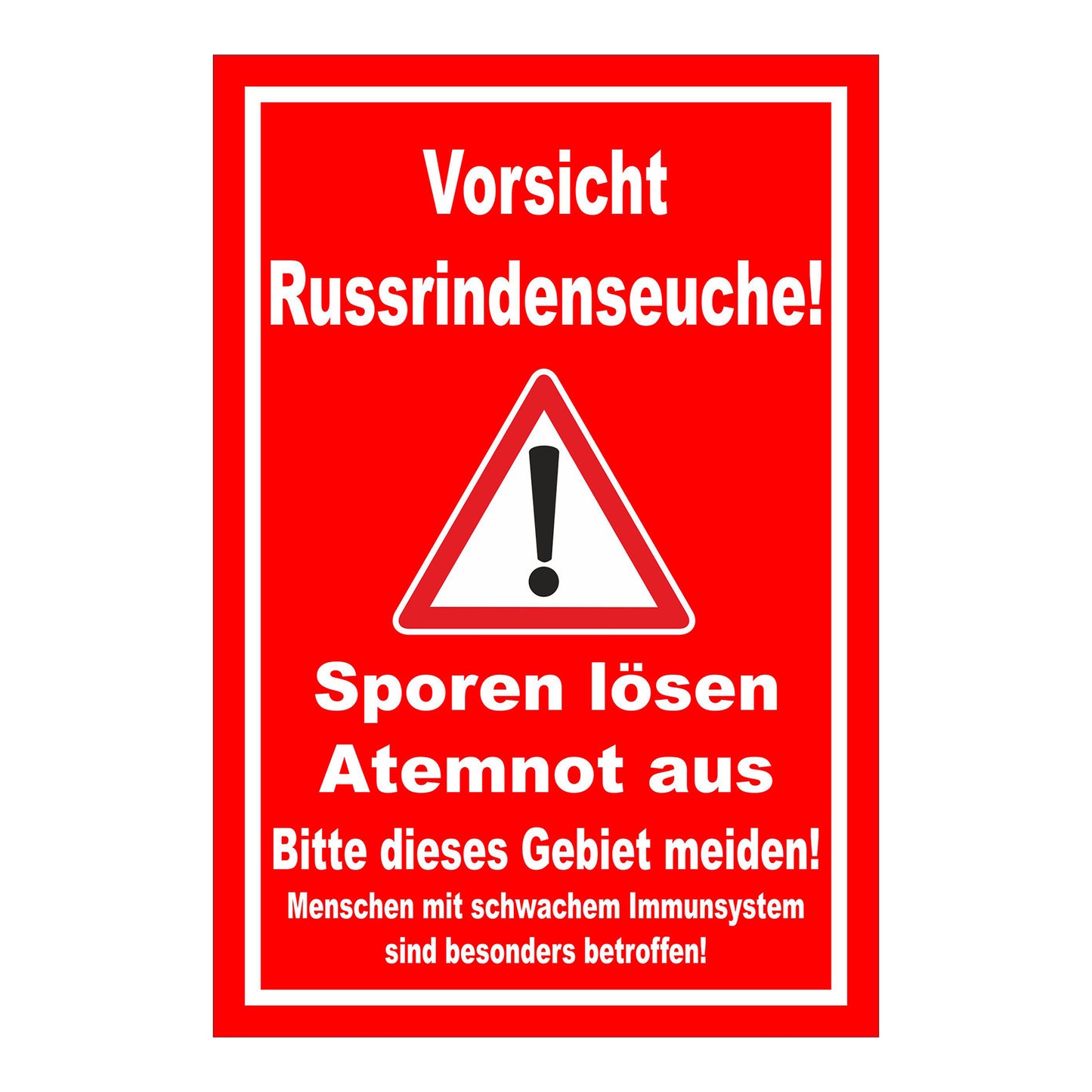 Schild Vorsicht Russrindenseuche Sporenwarnung ‚Vorsicht Russrindenseuche! Sporen lösen Atemnot aus‘ in rot mit weißem Rand
