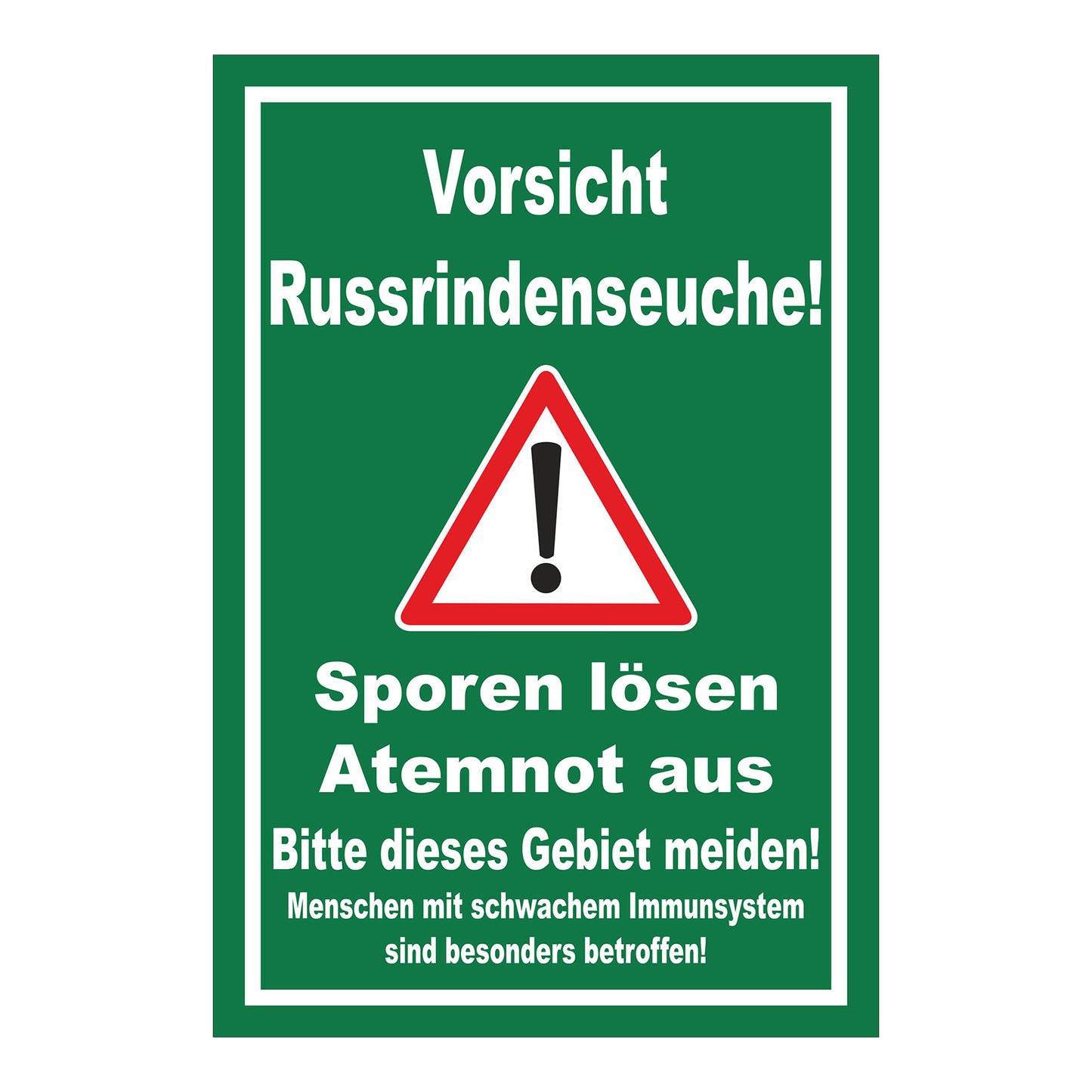 Schild Vorsicht Russrindenseuche Sporenwarnung ‚Vorsicht Russrindenseuche! Sporen lösen Atemnot aus‘ in grün mit weißem Rand