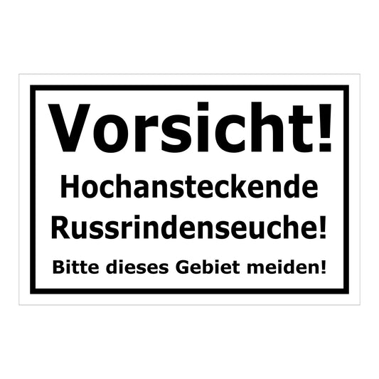 Schild Vorsicht Hochansteckende Russrindenseuche Gebiet meiden in weiß mit schwarzem Rahmen