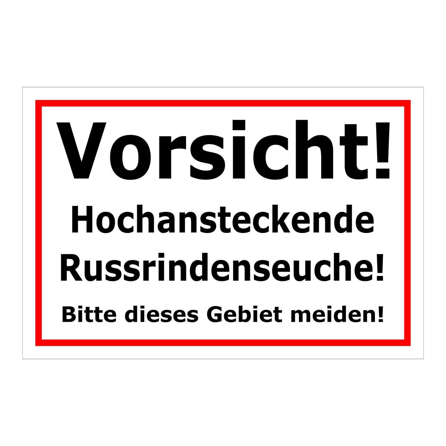 Schild Vorsicht Hochansteckende Russrindenseuche Gebiet meiden in weiß mit rotem Rahmen
