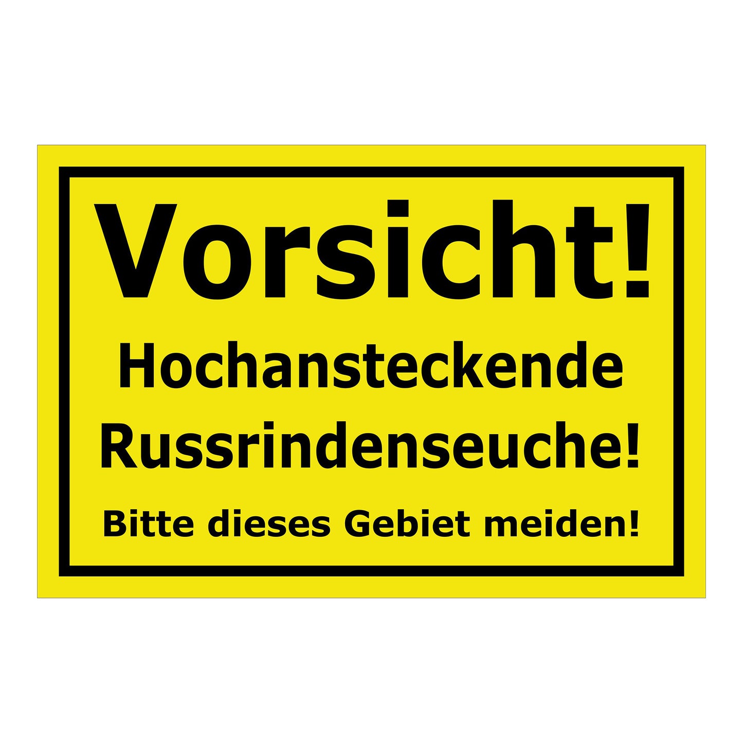 Schild Vorsicht Hochansteckende Russrindenseuche Gebiet meiden in gelb mit schwarzem Rahmen