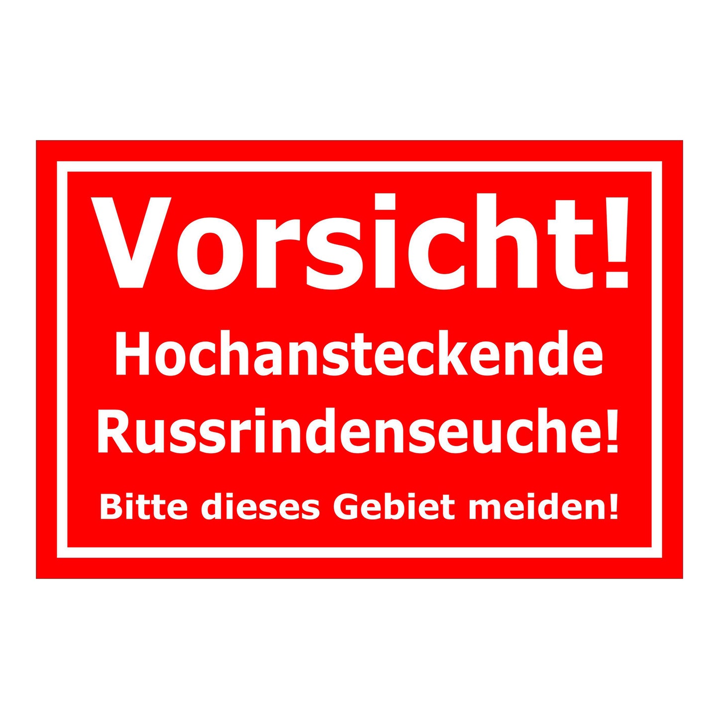 Schild Vorsicht Hochansteckende Russrindenseuche Gebiet meiden in rot mit weißer Schrift