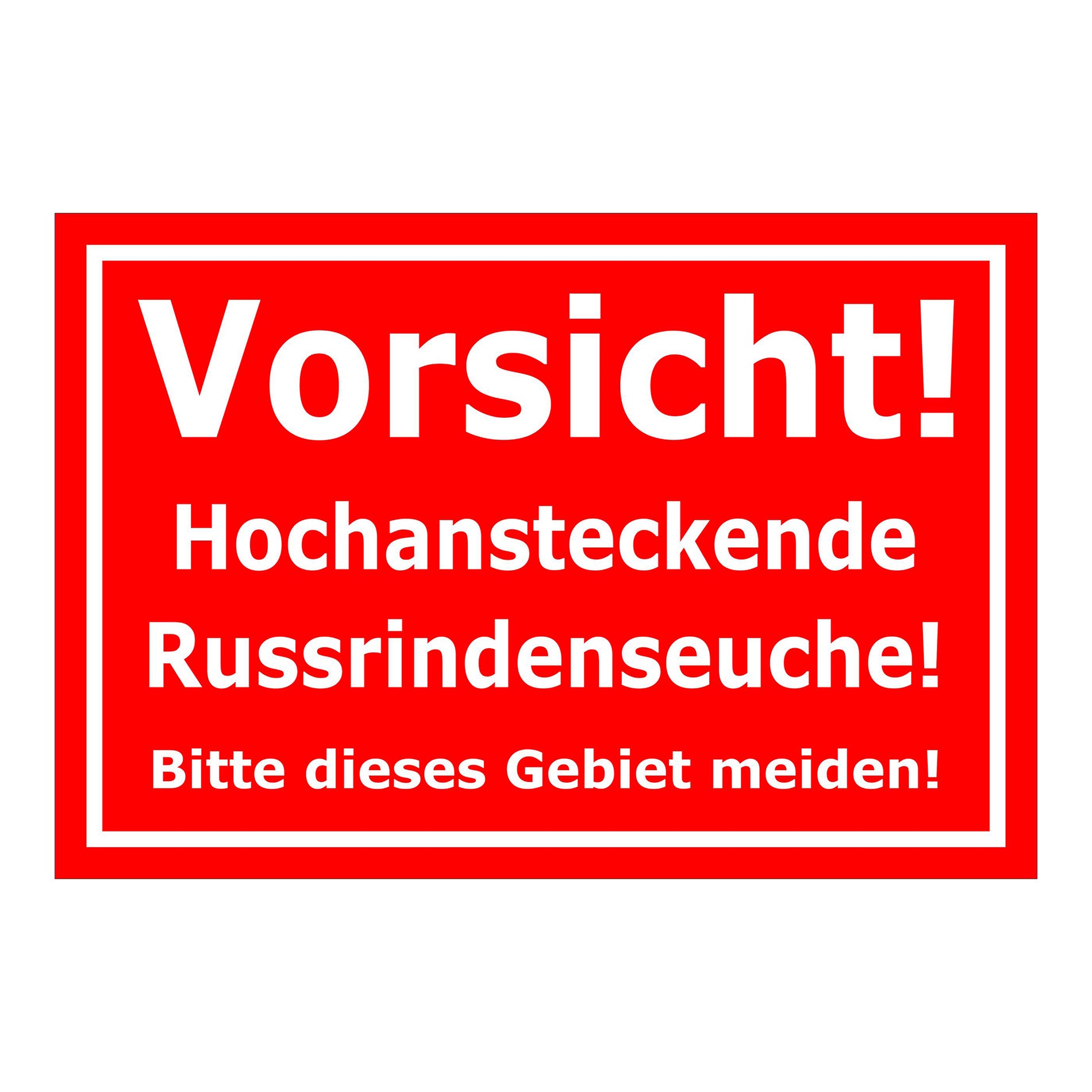 Schild Vorsicht Hochansteckende Russrindenseuche Gebiet meiden in rot mit weißer Schrift